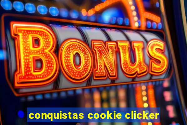 conquistas cookie clicker